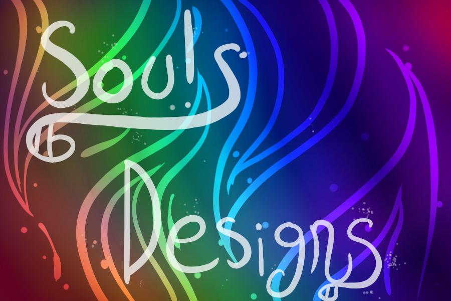 Souls Designs~