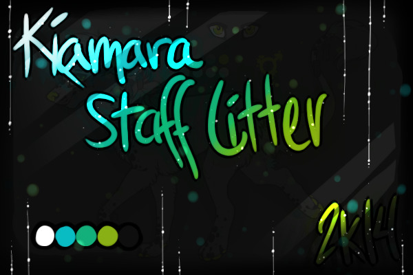 Kiamara Staff Litter 2k14