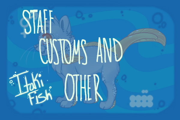 Itaki Fish - Staff Customs And Other!