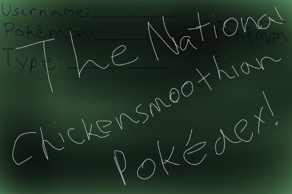 The National Chickensmoothian Pokédex!