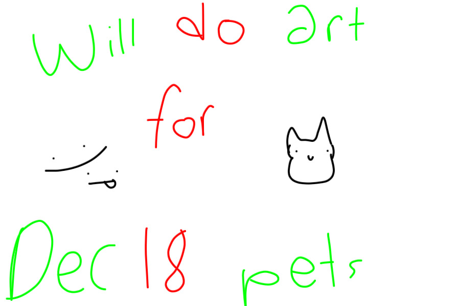Will do art for Dec.18 pets READ.