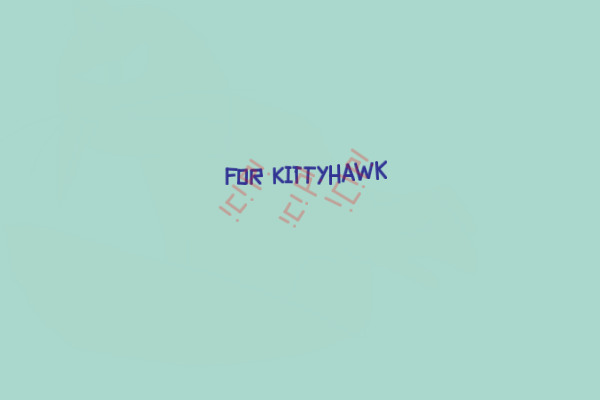 For KittyHawk