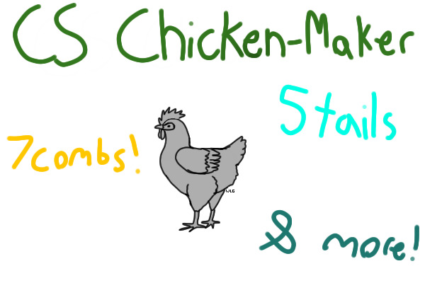 CS Chicken Maker