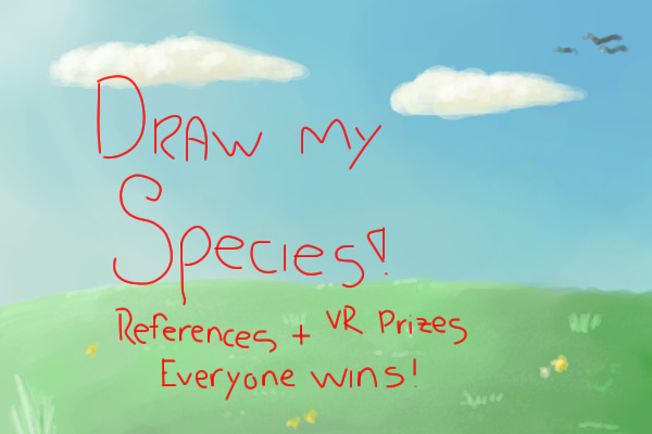 Draw My Species! '09 VR Prize! Everyone Wins Something!