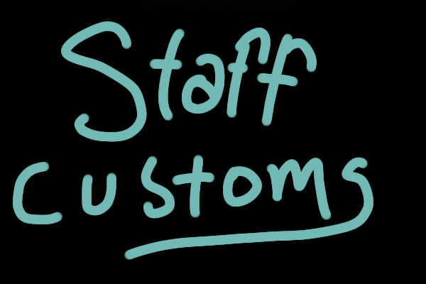 Staff customs