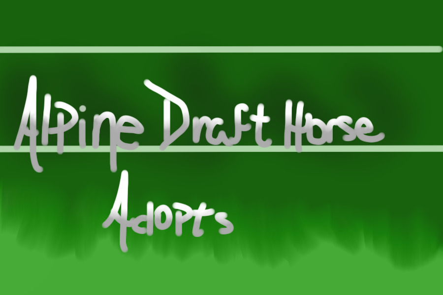 Alpine Draft Horse Adopts (ADH)CLOSED
