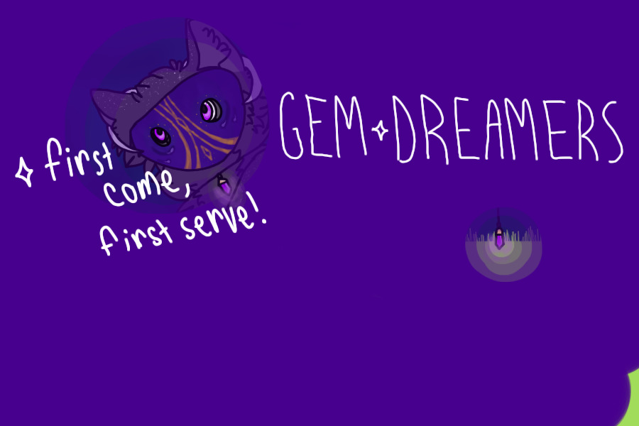 First come, first serve! - Gem Dreamer Event [EDITED RULES]