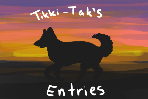 Tikki's Entries