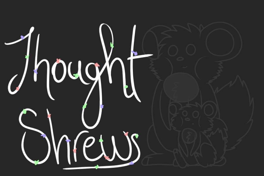 thought shrews v.1 - grand opening