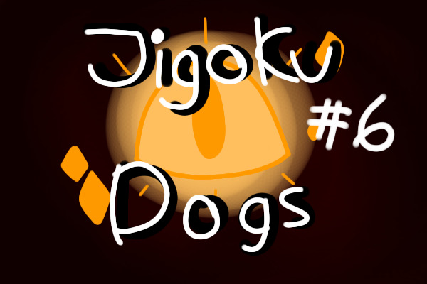 Jigoku Dog #6! RESULTS UP!