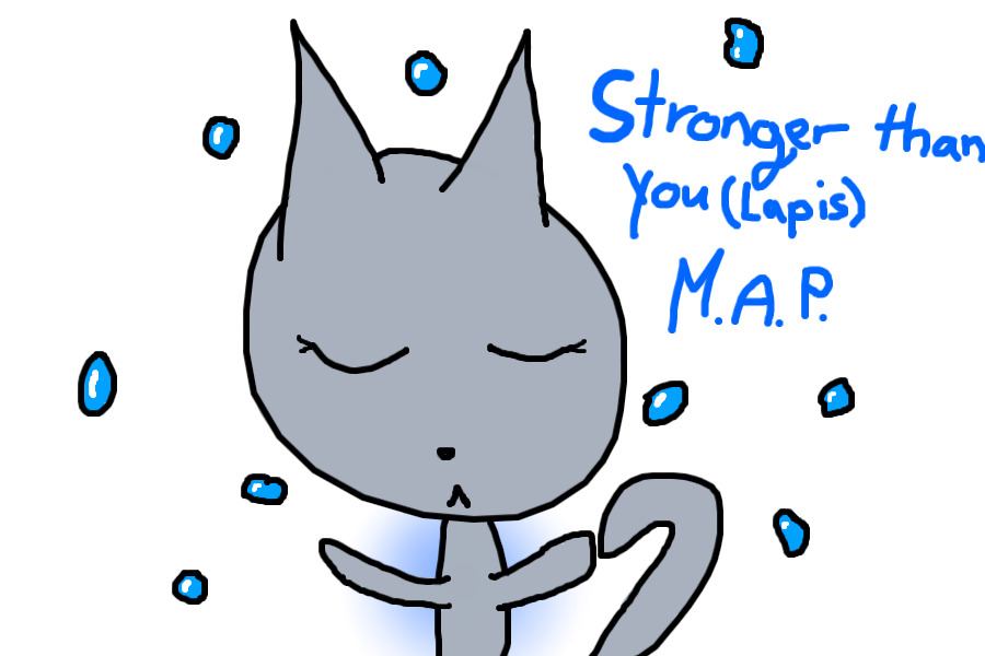 Stronger Than You (Lapis) M.A.P.