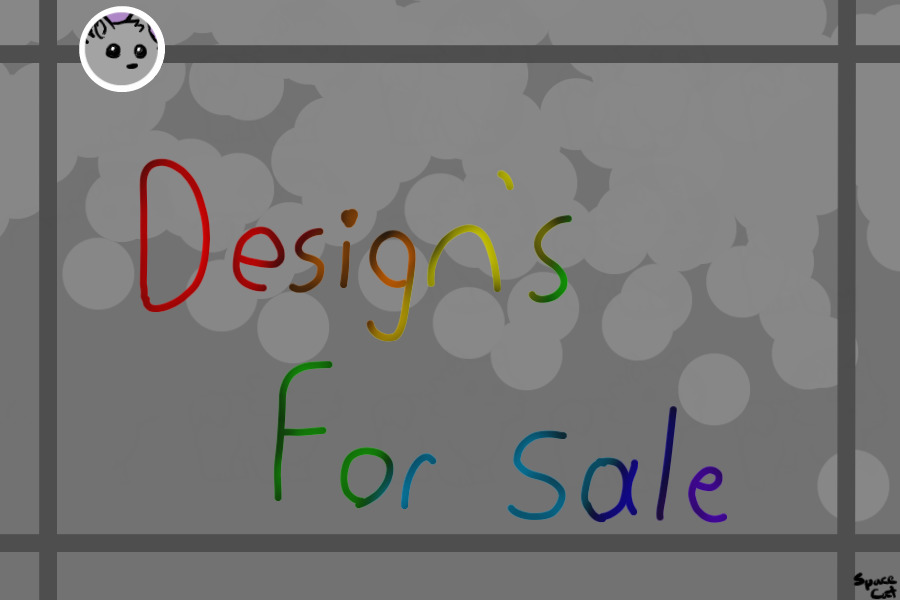 Designs For Sale!