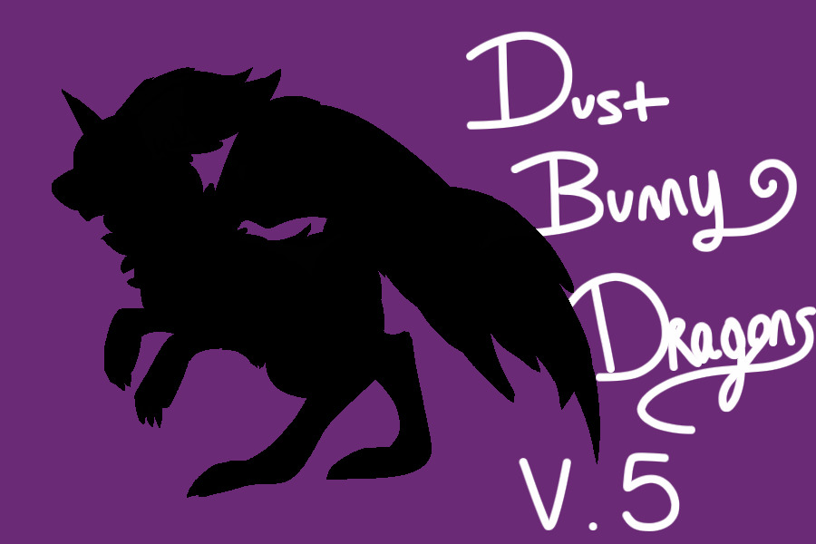 Dust Bunny Dragons V.5 (closed to the public)
