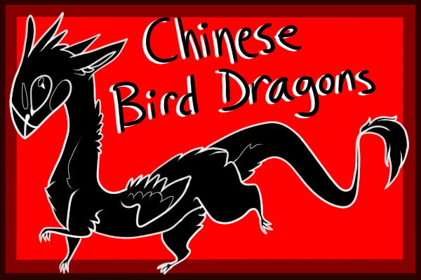 Chinese Bird Dragons - OPEN! - Looking for Staff!