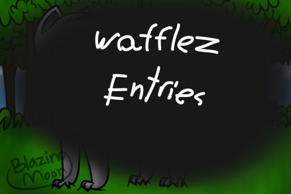 Wafflez2 Entries