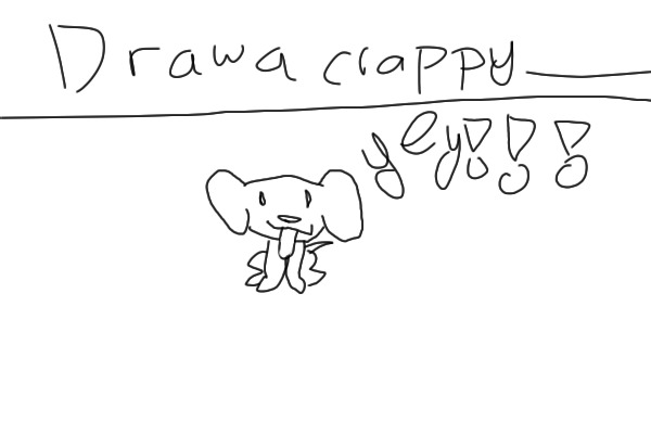 Draw a crappy ____