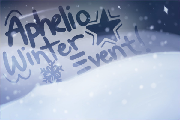 Aphelio Winter Event! [CLOSED]