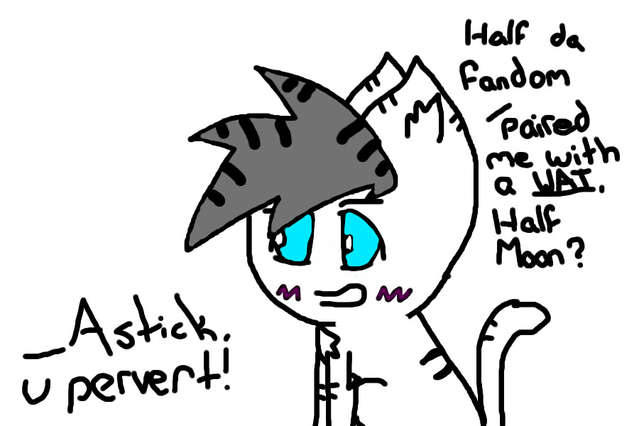 Jayfeather- Half the fandom paired me with a WAT?