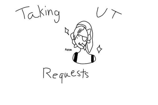 Taking UT drawing requests~