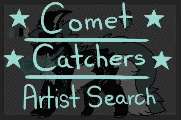 ✰ Comet Catchers ✰ Artist Search ✰