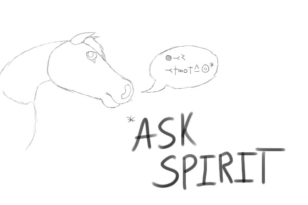 Ask Spirit?