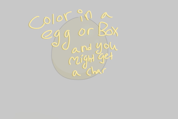 Color an box or egg and you could win a character!