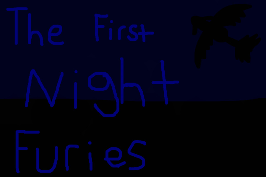 The First Night Furies- A HTTYD Story