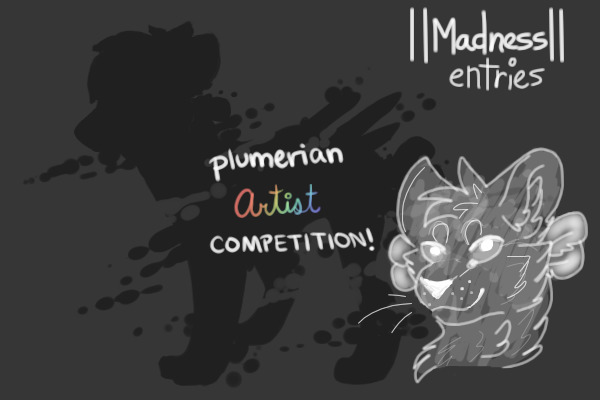 Plumerian Artist Comp - ||Madness|| Entries