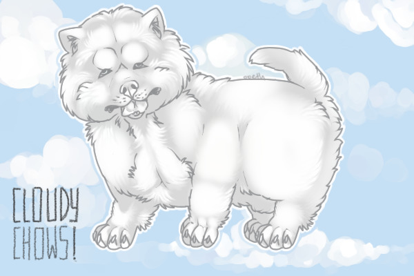 cloudy chows!