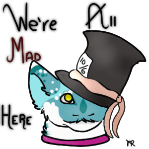 We're All Mad Here - Giftart