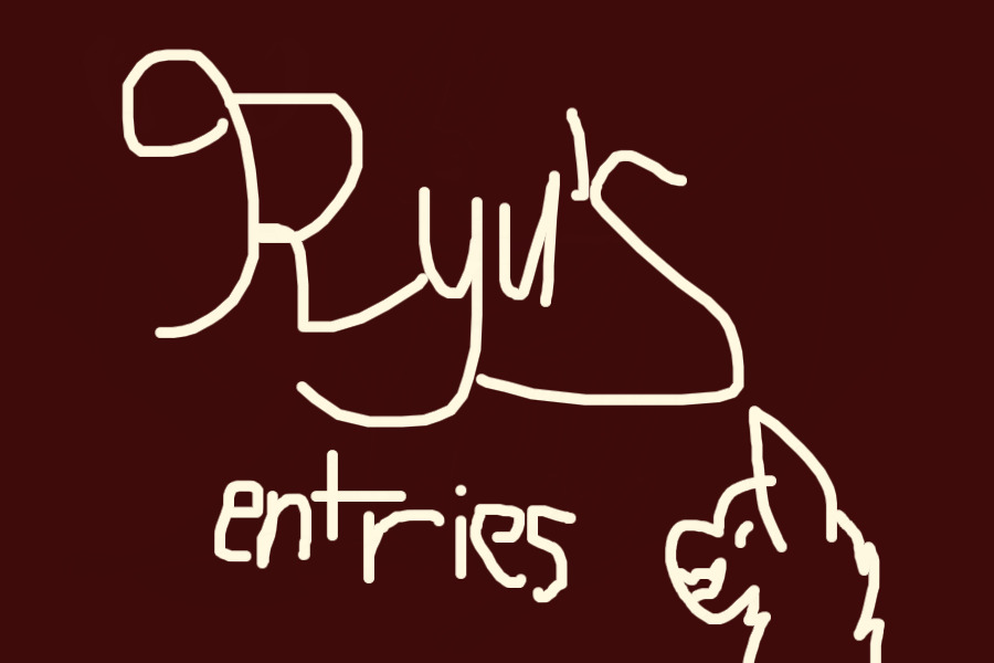 Ryu's Entries!