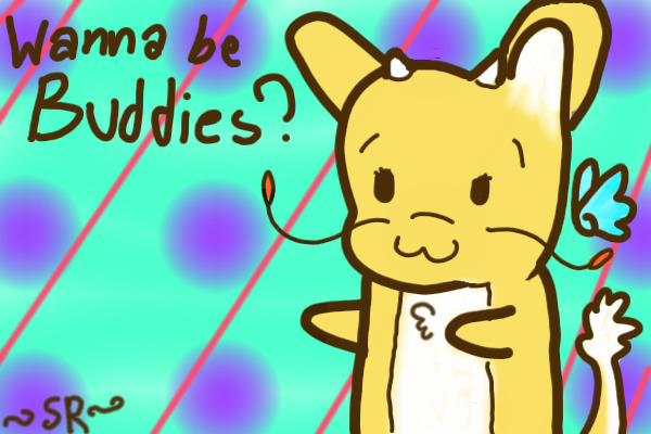 Wanna Be Buddies?