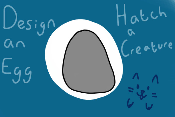 Design an Egg ~ Hatch a Creature!