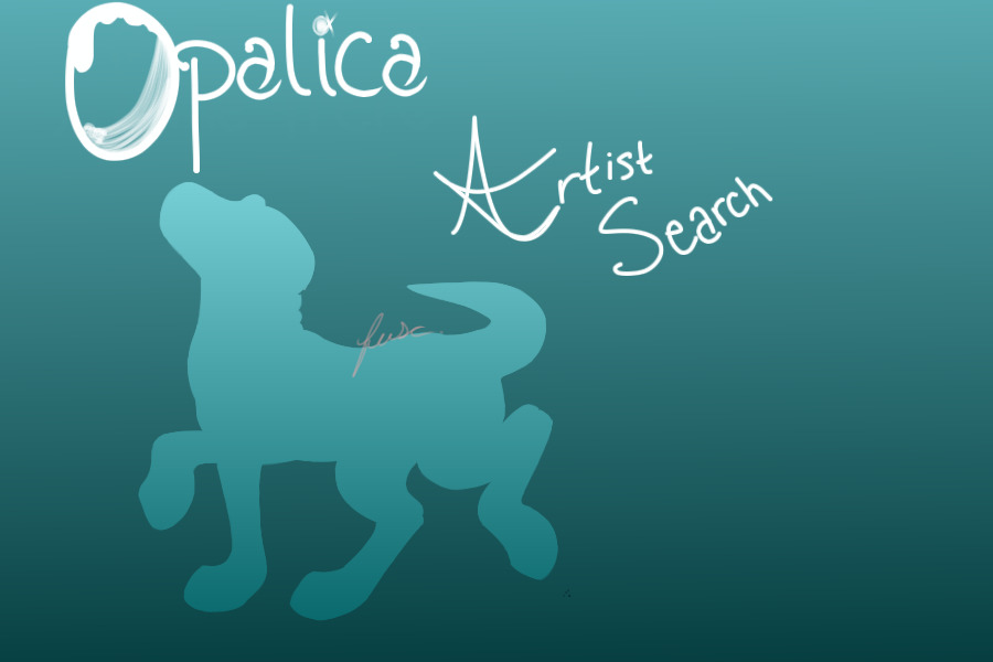 Opalica Artist Search || OPEN