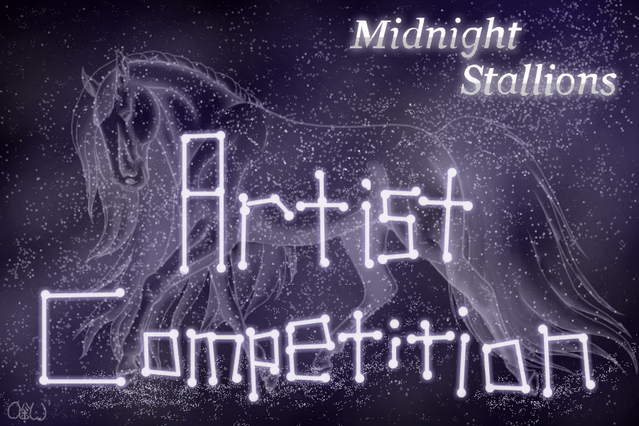~❊~ Midnight Stallions Artist Search~❊~ Winners Posted!