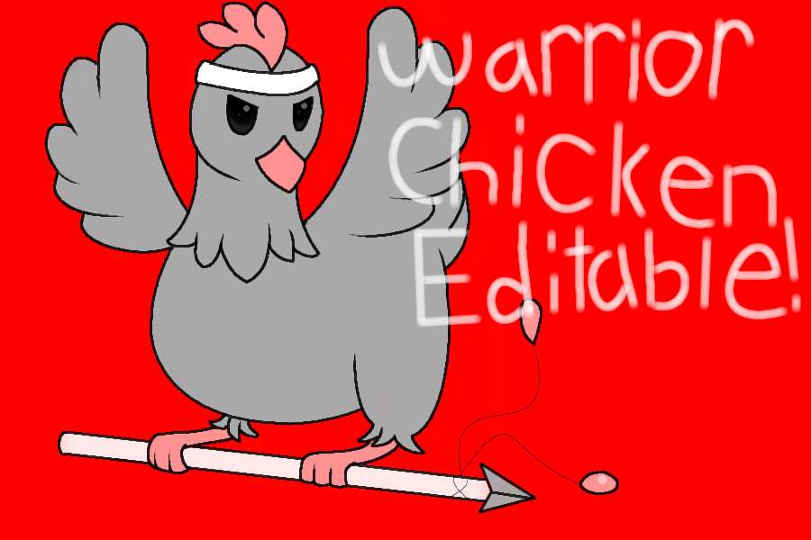 Warrior Chicken Editable!