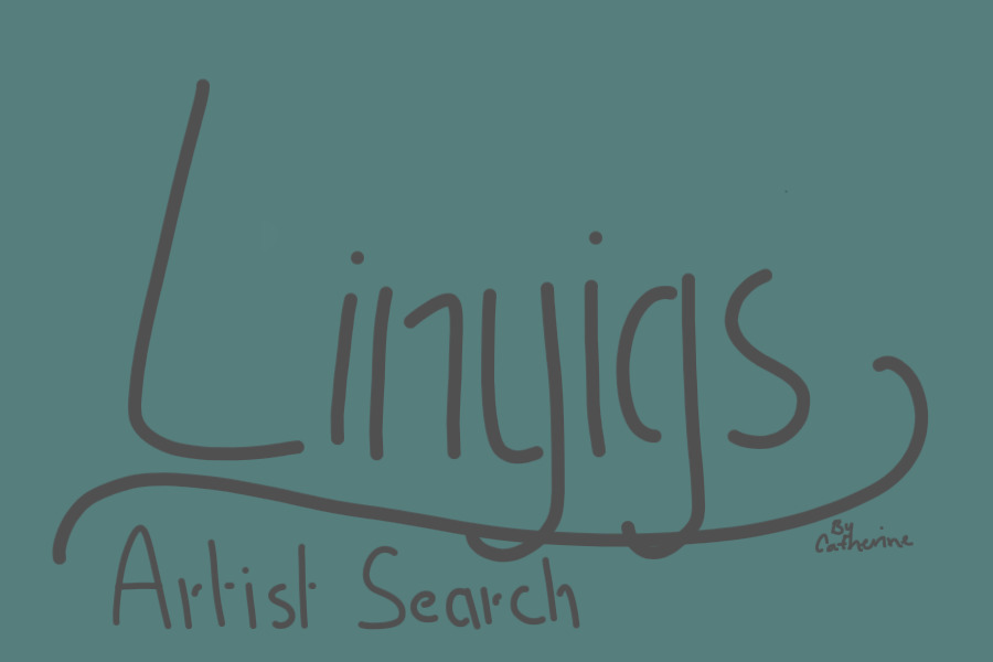 Linyigs Artist Search Open!