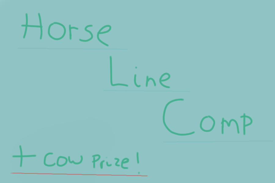 Horse Line Comp - Rare Cow Prize + Rare horse