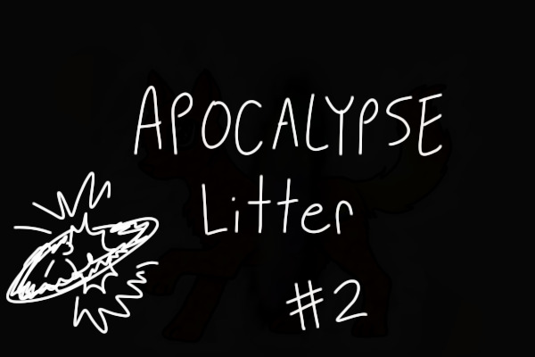 Apocalypse Litter #2