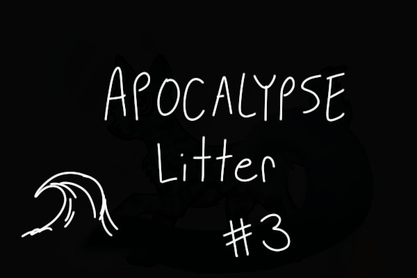 Apocalypse Litter #3