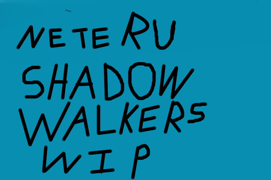 The Neteru Shadow Walkers