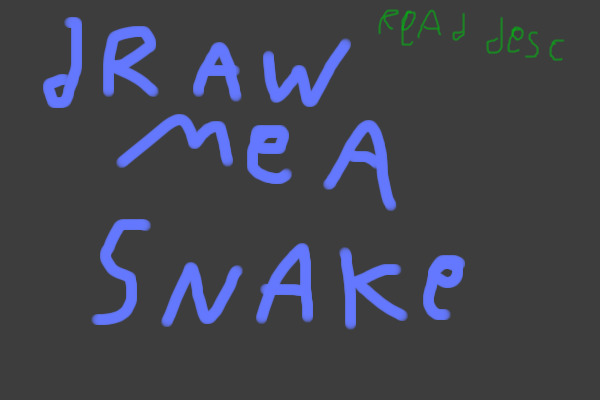 Draw Me A Snake!