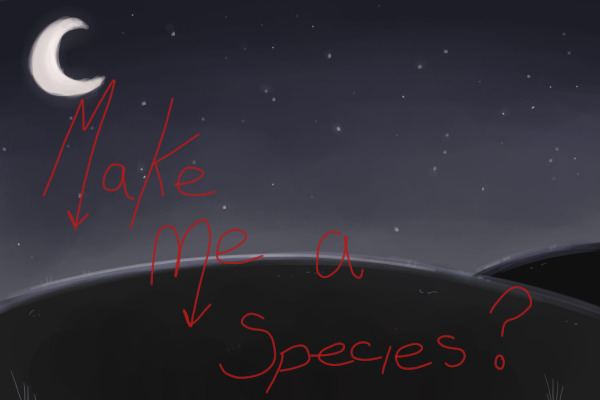 Make my species?