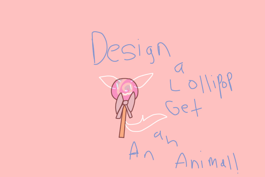 Design a Lollipop get an animal!