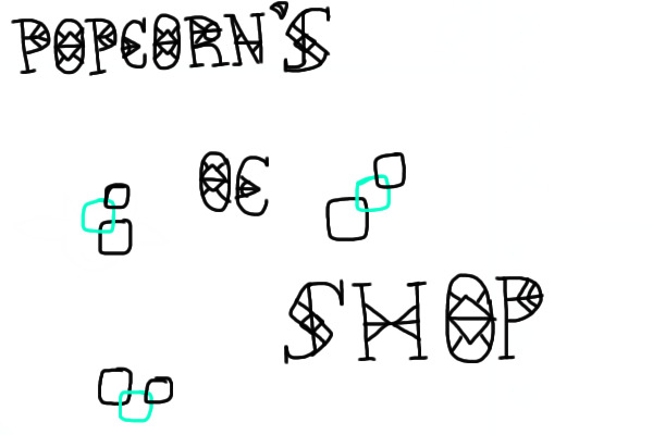 ∞ Popcorn's Oc Shop ∞