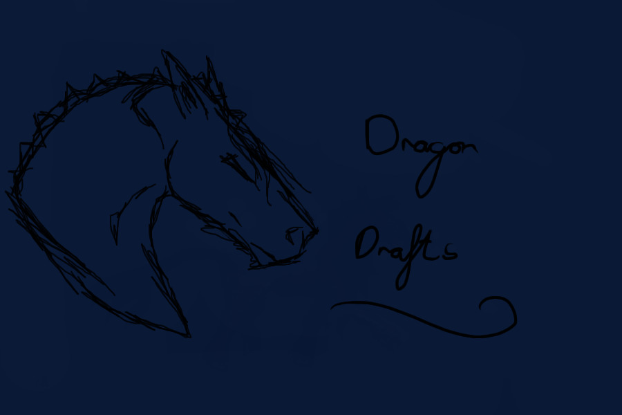 ~Dragon Drafts~ (Open)