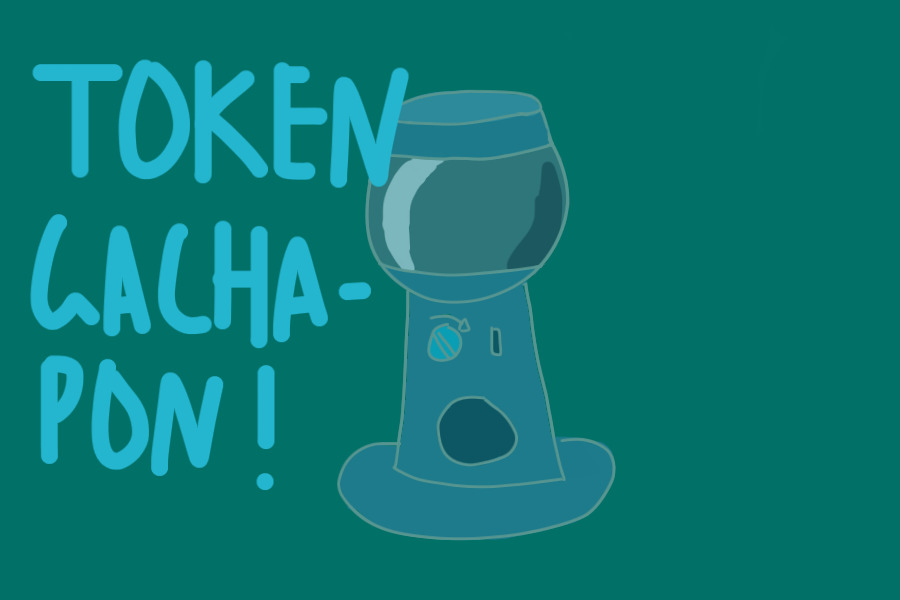 token gachapon - closed