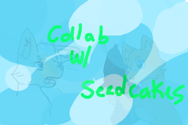 Collab with Seedcakes cx