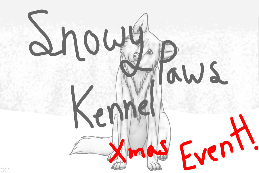 Snowy Paws Kennel ~ Christmas Event! ~ Closed