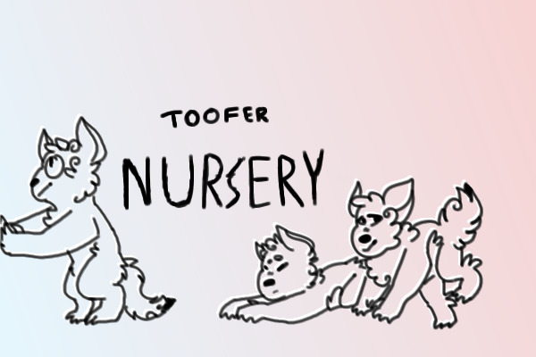Toofer Nursery (Wip) DNP